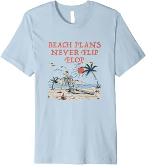 Beach Plans Never Flip Flop Summer Sayings Tropical Quotes Premium T-Shirt