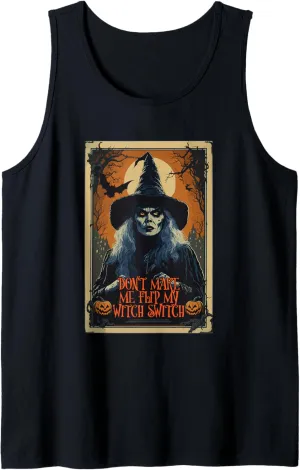 Don't Make Me Flip My Witch Switch Funny Vintage Halloween Tank Top