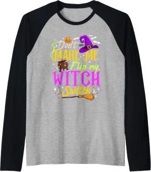 Don't Make Me Flip My Witch Switch Halloween Costume Women Raglan Baseball Tee