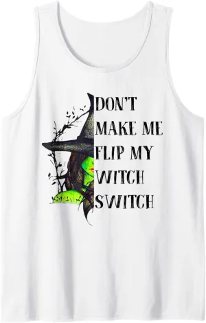Don't Make Me Flip My Witch Switch Halloween Tank Top