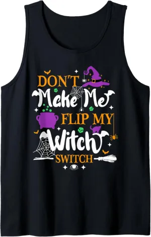 Don't Make Me Flip My Witch Switch Halloween Tank Top