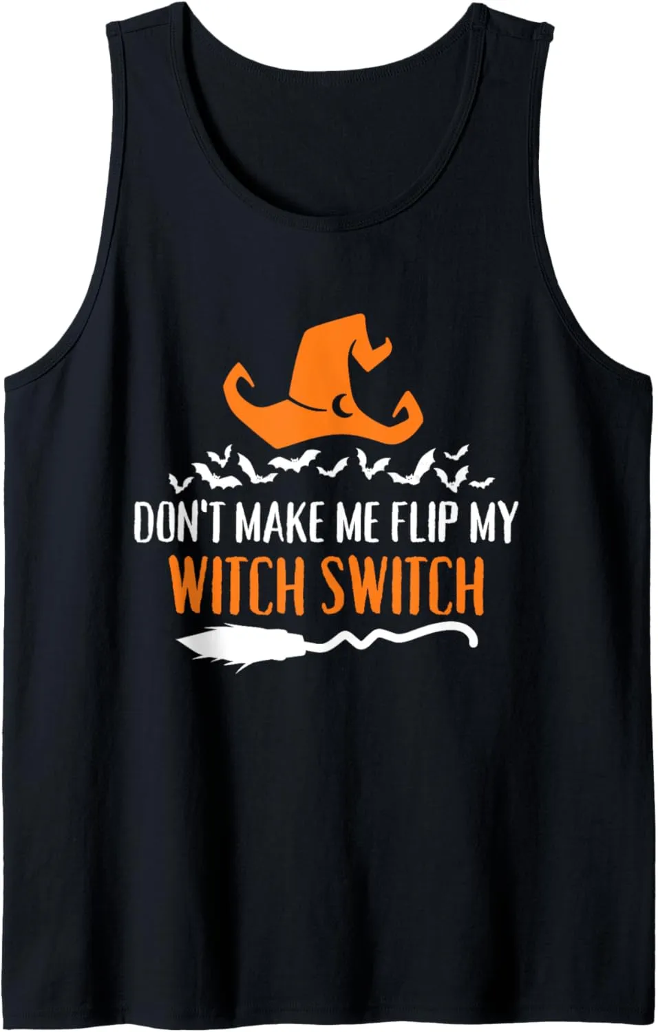 Don't Make Me Flip My Witch Switch Halloween Tank Top