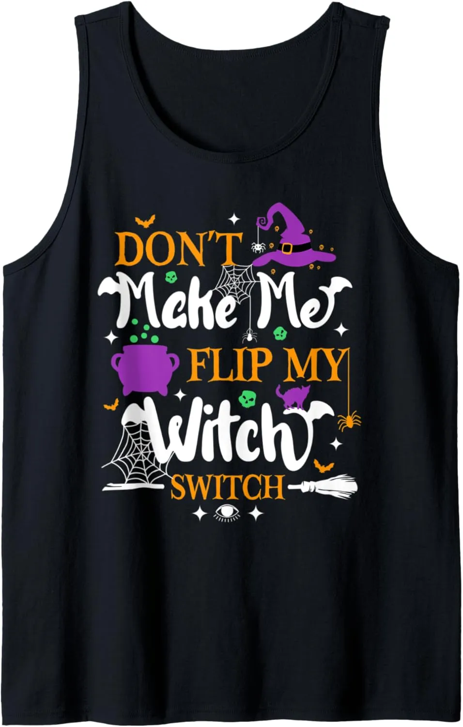 Don't Make Me Flip My Witch Switch Halloween Tank Top