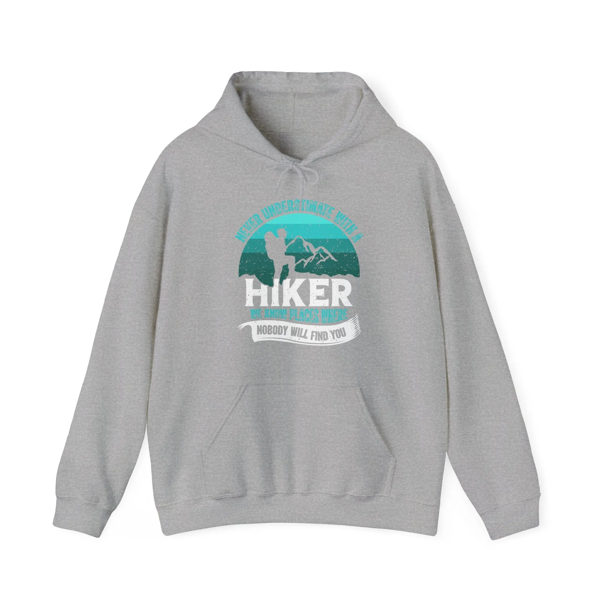 Never Underestimate a Hiker Hoodie