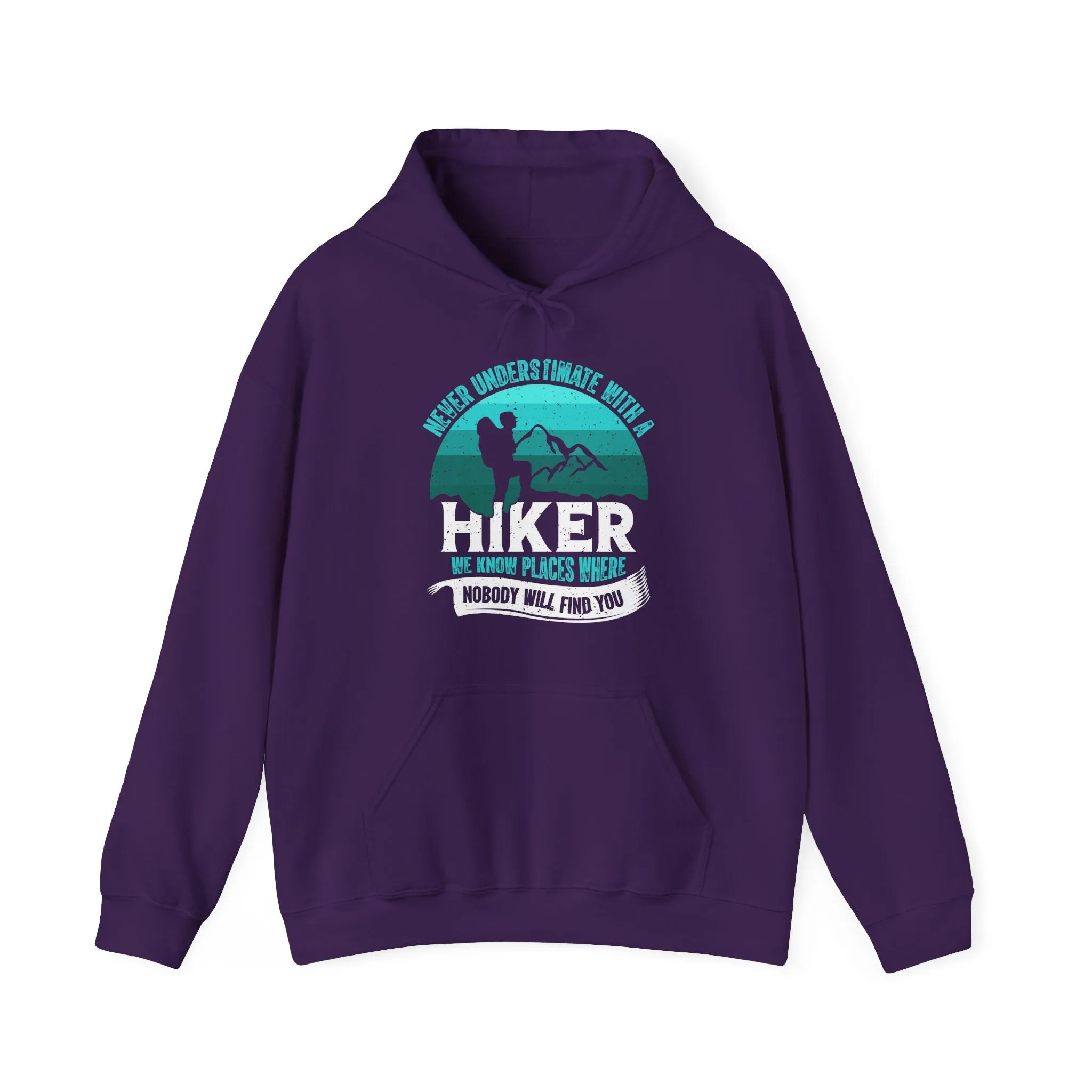 Never Underestimate a Hiker Hoodie