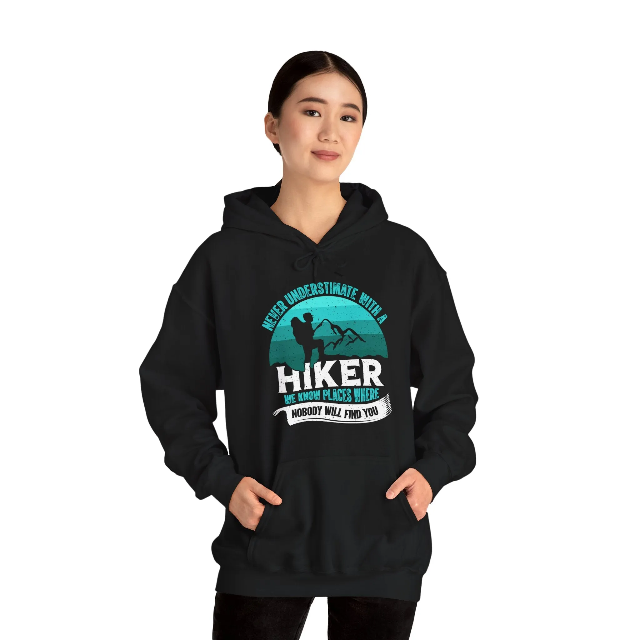 Never Underestimate a Hiker Hoodie
