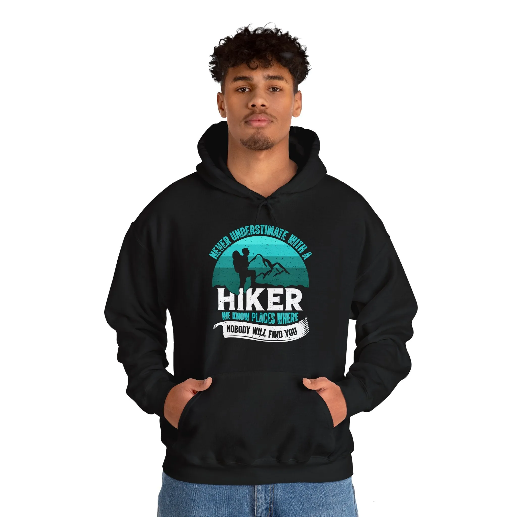 Never Underestimate a Hiker Hoodie