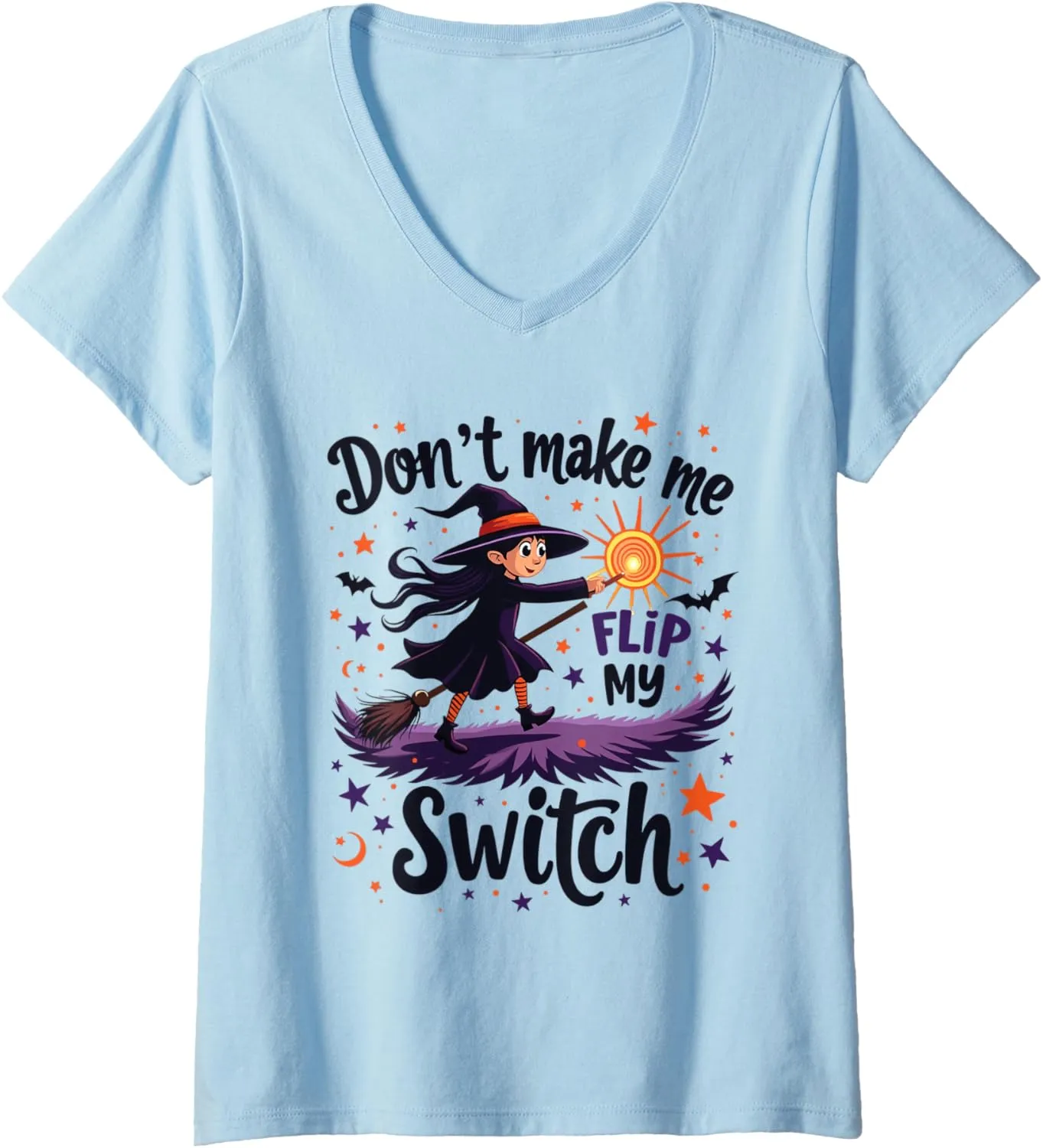 Womens Don't Make Me Flip My Witch Switch - Funny Witch Halloween V-Neck T-Shirt