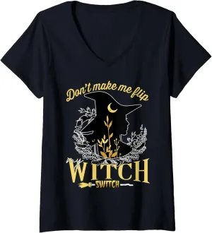 Womens Don't Make Me Flip My Witch Switch Halloween V-Neck T-Shirt