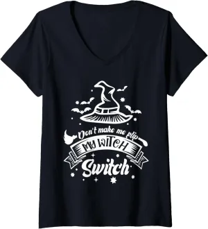 Womens Don't Make Me Flip My Witch Switch Halloween V-Neck T-Shirt