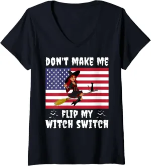 Womens Don't Make Me Flip My Witch Switch Halloween Witch Costume V-Neck T-Shirt