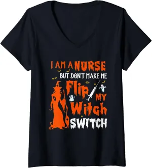 Womens I'm A Nurse But Don't Make Me Flip My Witch Switch Tshirt V-Neck T-Shirt