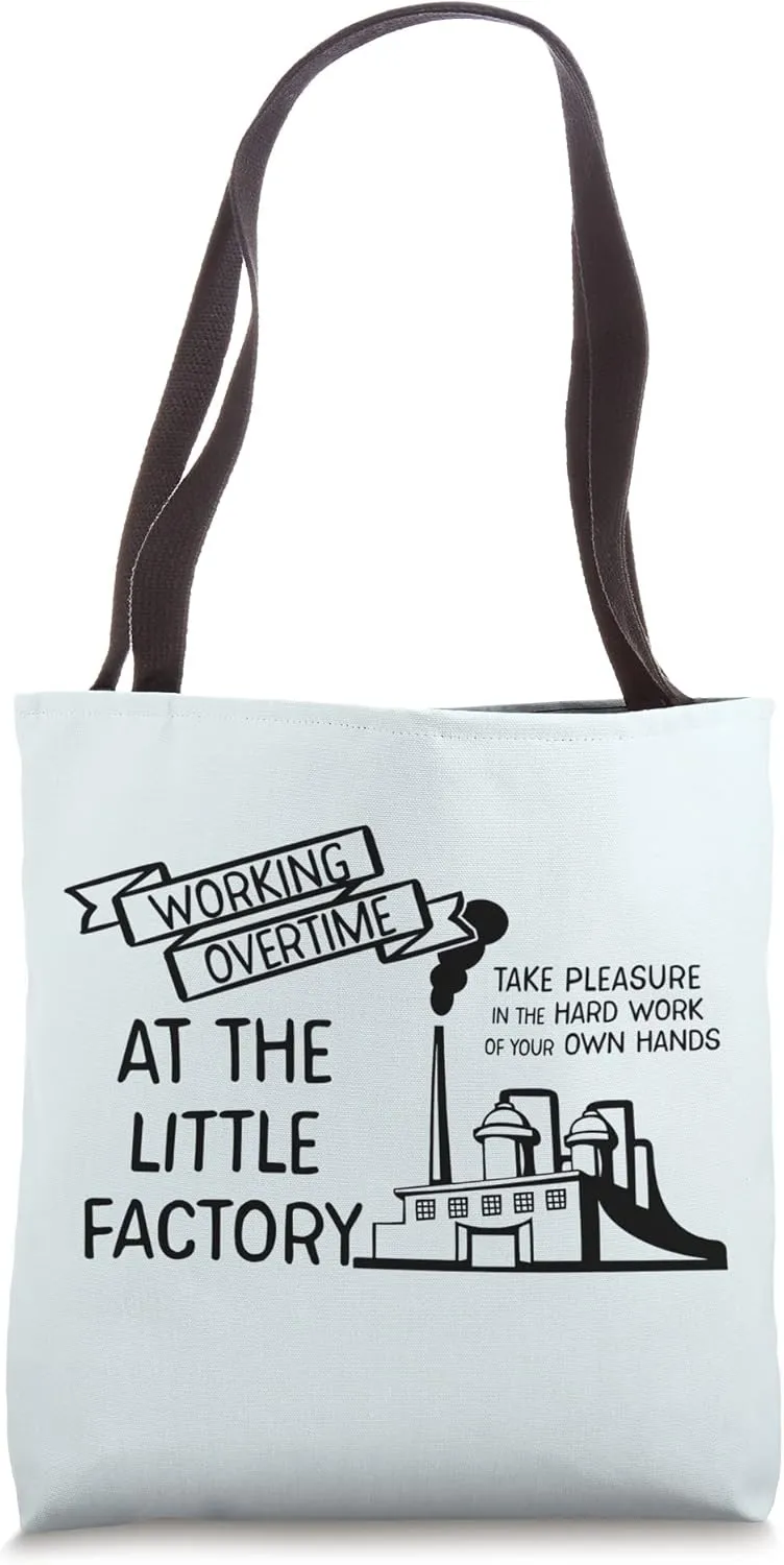 WORKING OVERTIME AT THE LITTLE FACTORY Funny Mormon Meme Tote Bag