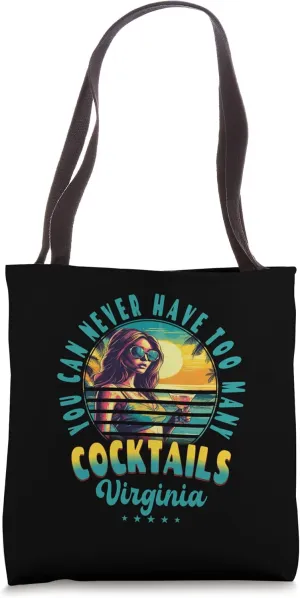 You Can Never Have Too Many Cocktails Virginia Beach Summer Tote Bag