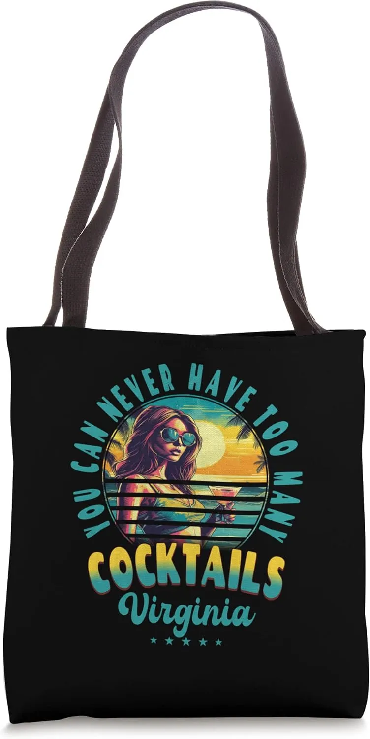 You Can Never Have Too Many Cocktails Virginia Beach Summer Tote Bag